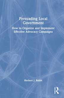9781032191669-103219166X-Persuading Local Government: How to Organize and Implement Effective Advocacy Campaigns