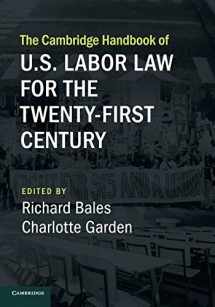 9781108949118-1108949118-The Cambridge Handbook of U.S. Labor Law for the Twenty-First Century (Cambridge Law Handbooks)