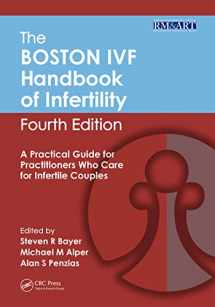 9781498781244-1498781241-The Boston IVF Handbook of Infertility: A Practical Guide for Practitioners Who Care for Infertile Couples, Fourth Edition (Reproductive Medicine and Assisted Reproductive Techniques)