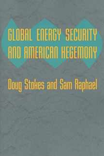 9780801894978-0801894972-Global Energy Security and American Hegemony (Themes in Global Social Change)