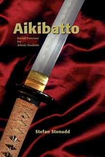 9789178940233-9178940230-Aikibatto: Sword Exercises for Aikido Students