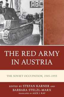 9781793626585-1793626588-The Red Army in Austria: The Soviet Occupation, 1945–1955 (The Harvard Cold War Studies Book Series)