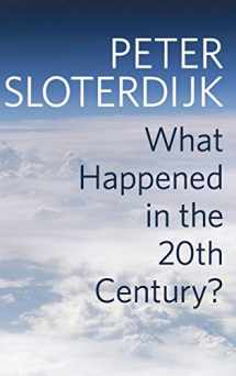 9781509518371-1509518371-What Happened in the Twentieth Century?: Towards a Critique of Extremist Reason