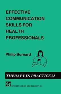 9780412408700-0412408708-Effective Communication Skills for Health Professionals (Therapy in Practice Series, 28)
