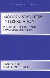 9781594606755-1594606757-Modern Statutory Interpretation: Problems, Theories, and Lawyering Strategies