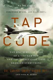 9780310359111-0310359112-Tap Code: The Epic Survival Tale of a Vietnam POW and the Secret Code That Changed Everything