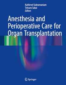 9781493963751-1493963759-Anesthesia and Perioperative Care for Organ Transplantation