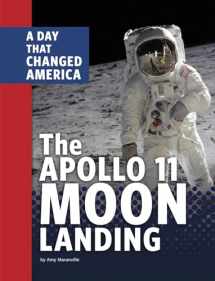 9781663920751-1663920753-The Apollo 11 Moon Landing: A Day That Changed America (Days That Changed America)