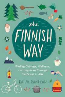 9780143132998-0143132997-The Finnish Way: Finding Courage, Wellness, and Happiness Through the Power of Sisu