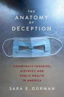 9780197678121-0197678122-The Anatomy of Deception: Conspiracy Theories, Distrust, and Public Health in America