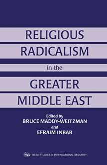9780714647692-0714647691-Religious Radicalism in the Greater Middle East (Cummings Center Series)