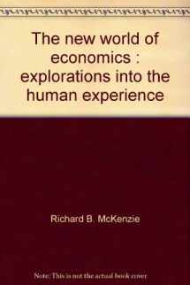 9780256016833-0256016836-The new world of economics: Explorations into the human experience (The Irwin series in economics)