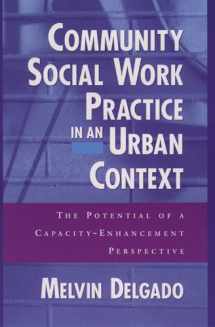 9780195125474-0195125479-Community Social Work Practice in an Urban Context: The Potential of a Capacity-Enhancement Perspective