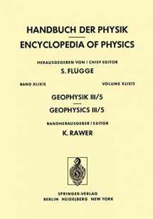 9783642809903-3642809901-Geophysik III / Geophysics III: Teil V / Part V (Handbuch der Physik Encyclopedia of Physics, 10 / 49 / 5)