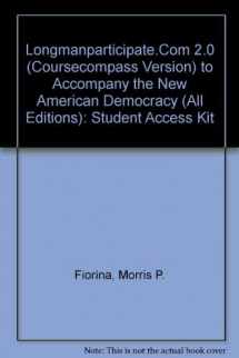 9780321136633-0321136632-Longmanparticipate.Com 2.0 (Coursecompass Version) to Accompany the New American Democracy (All Editions)