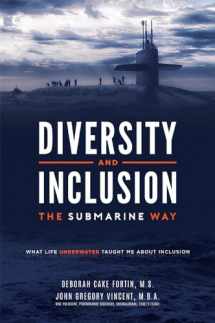 9781599329055-1599329050-Diversity and Inclusion The Submarine Way: What Life Underwater Taught Me About Inclusion