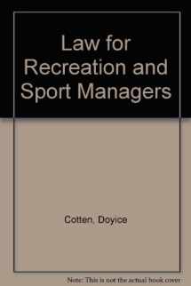 9780787299682-0787299685-Law for Recreation and Sport Managers