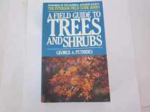 9780395175798-0395175798-A Field Guide to Trees and Shrubs (Peterson Field Guides)