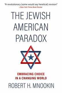 9781735996837-1735996831-The Jewish American Paradox: Embracing Choice in a Changing World