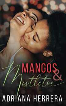 9781710360059-1710360054-Mangos and Mistletoe: A Foodie Holiday Novella