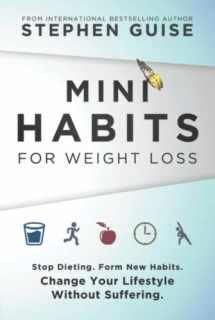 9781956980028-1956980024-Mini Habits for Weight Loss: Stop Dieting. Form New Habits. Change Your Lifestyle Without Suffering.