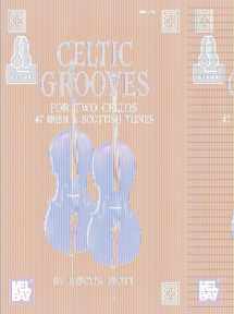 9780786690213-0786690216-Celtic Grooves for Two Cellos: 47 Irish & Scottish Tunes