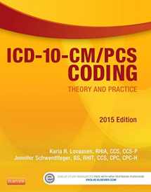 9781455772629-1455772623-ICD-10-CM/PCS Coding: Theory and Practice, 2015 Edition