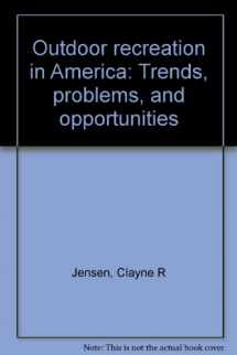 9780808710356-0808710354-Outdoor recreation in America: Trends, problems, and opportunities