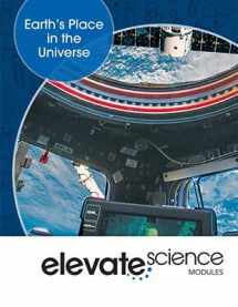 9781418291624-1418291625-ELEVATE MIDDLE GRADE SCIENCE 2019 EARTHS PLACE IN THE UNIVERSE STUDENT EDITION GRADE 6/8