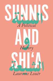9780691186610-0691186618-Sunnis and Shi'a: A Political History