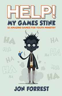 9780892659968-0892659963-Help! My Games Stink: 52 Amazing Games for Youth Ministry