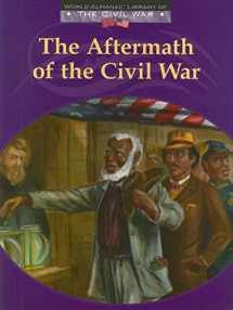 9780836855975-0836855973-The Aftermath of the Civil War (World Almanac Library of the Civil War)