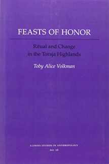 9780252011832-025201183X-FEASTS OF HONOR: RITUAL AND CHANGE IN THE TORAJA HIGHLAND (Illinois Studies in Anthropology)