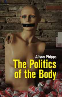 9780745648880-0745648886-The Politics of the Body: Gender in a Neoliberal and Neoconservative Age