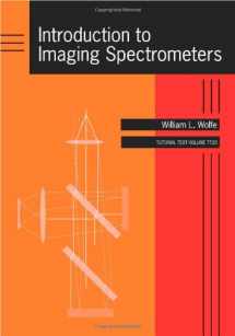 9780819422606-0819422606-Introduction to Imaging Spectrometers (Tutorial Texts in Optical Engineering)