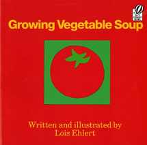 9780152325800-0152325808-Growing Vegetable Soup (Voyager Books)