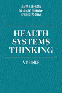 9781284167146-1284167143-Health Systems Thinking: A Primer