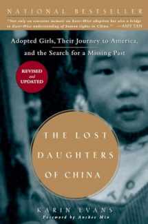 9781585426768-1585426768-The Lost Daughters of China: Adopted Girls, Their Journey to America, and the Search fora Missing Past