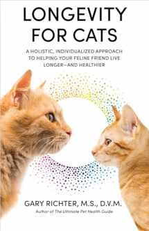 9781401972769-1401972764-Longevity for Cats: A Holistic, Individualized Approach to Helping Your Feline Friend Live Longer and Healthier