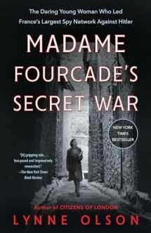 9780812985030-0812985036-Madame Fourcade's Secret War: The Daring Young Woman Who Led France's Largest Spy Network Against Hitler