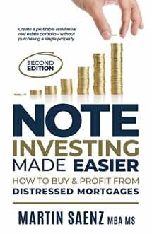 9781546664314-1546664319-Note Investing Made Easier: How To Buy And Profit From Distressed Mortgages