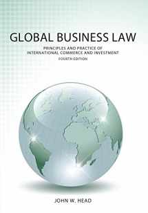 9781531004118-1531004113-Global Business Law: Principles and Practice of International Commerce and Investment