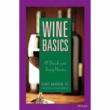 9780471582588-0471582581-Wine Basics: A Quick and Easy Guide