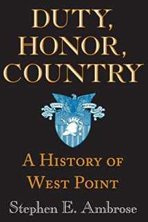 9780801862939-0801862930-Duty, Honor, Country: A History of West Point