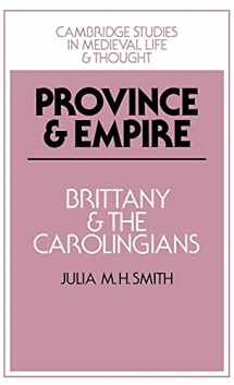 9780521382854-0521382858-Province and Empire: Brittany and the Carolingians (Cambridge Studies in Medieval Life and Thought: Fourth Series, Series Number 18)