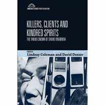 9781474411813-1474411819-Killers, Clients and Kindred Spirits: The Taboo Cinema of Shohei Imamura (Edinburgh Studies in East Asian Film)