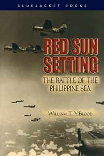 9781591149941-1591149940-Red Sun Setting: The Battle of the Philippine Sea (Bluejacket Books)