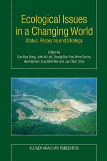 9789048167036-9048167035-Ecological Issues in a Changing World: Status, Response and Strategy