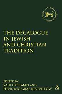 9780567179241-0567179249-The Decalogue in Jewish and Christian Tradition (The Library of Hebrew Bible/Old Testament Studies, 509) (Volume 509)