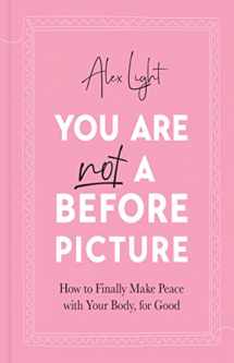 9780008507565-0008507562-You Are Not a Before Picture: 2022’s bestselling inspirational new guide to help you tackle diet culture, finding self acceptance, and making peace with your body